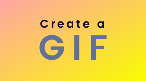 How to create a GIF